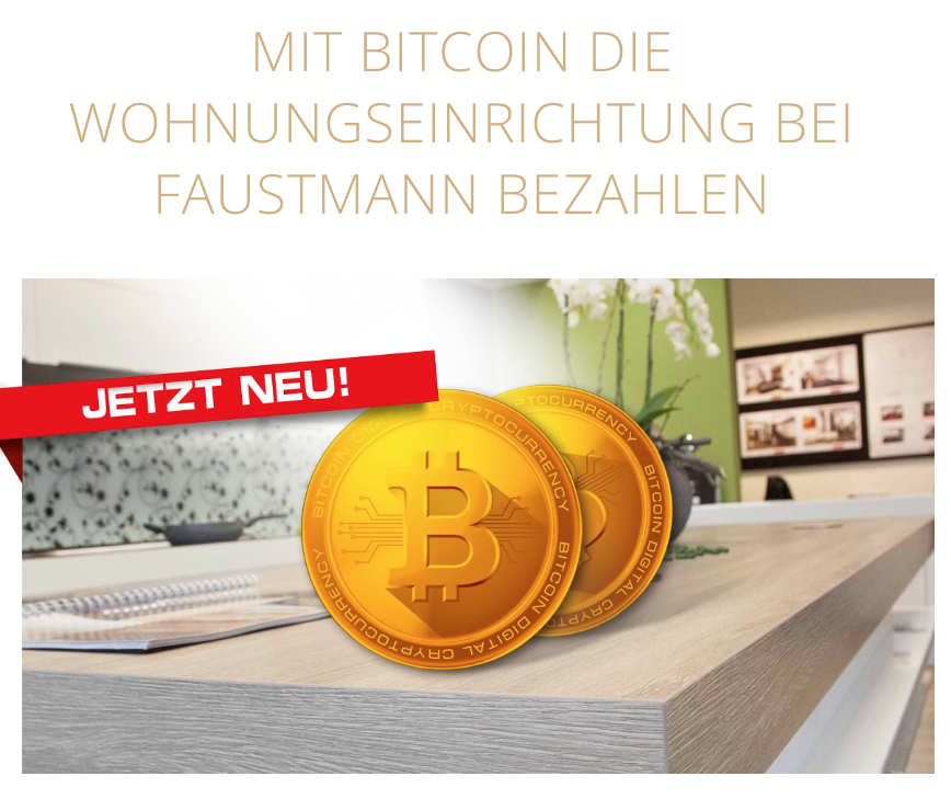 MIT BITCOIN DIE WOHNUNGSEINRICHTUNG BEI FAUSTMANN BEZAHLEN